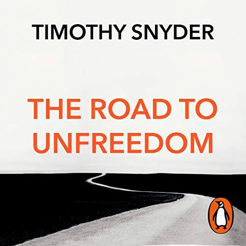 The Road to Unfreedom Audiobook By Timothy Snyder cover art