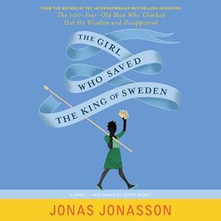 The Girl Who Saved the King of Sweden Audiobook By Jonas Jonasson, Rachel Willson-Broyles - translator cover art