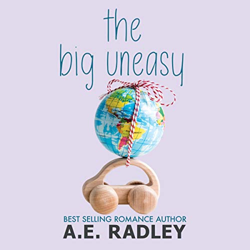 The Big Uneasy Audiobook By A.E. Radley cover art