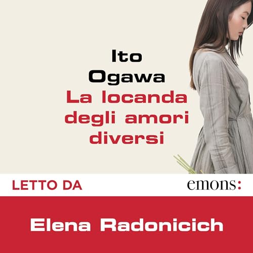 La locanda degli amori diversi Audiolibro Por Ito Ogawa arte de portada