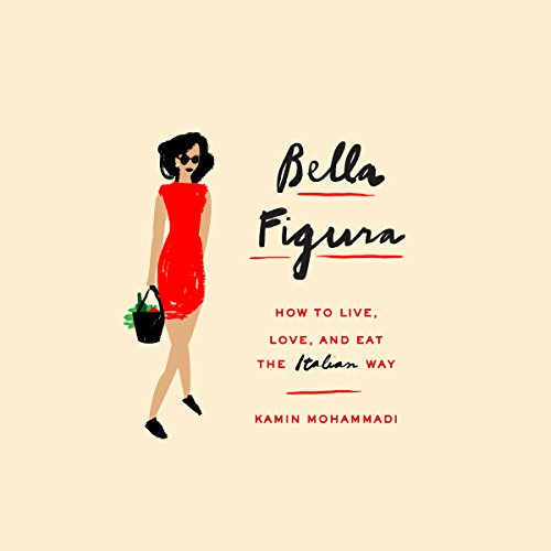 Bella Figura Audiobook By Kamin Mohammadi cover art