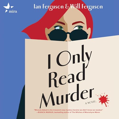 I Only Read Murder Audiobook By Will Ferguson, Ian Ferguson cover art