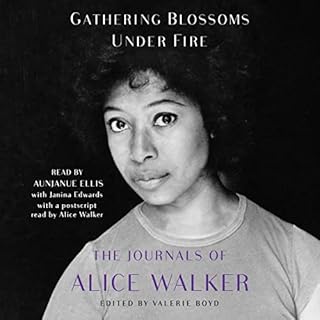 Gathering Blossoms Under Fire Audiolibro Por Alice Walker, Valerie Boyd - editor arte de portada