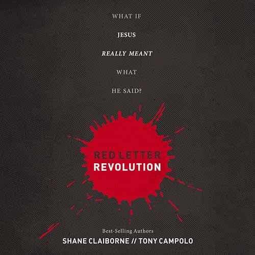 Red Letter Revolution Audiobook By Shane Claiborne, Tony Campolo cover art