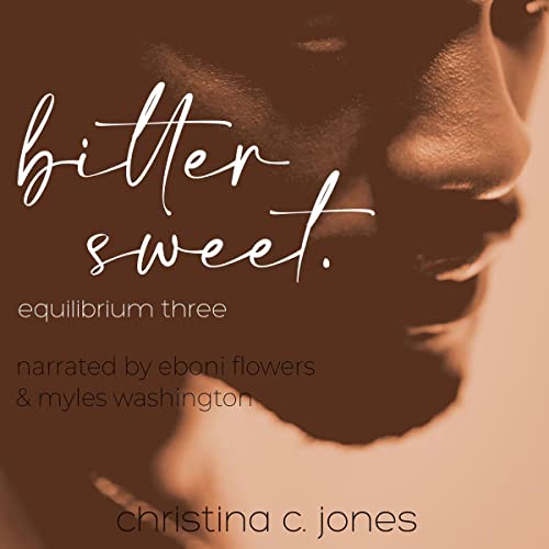 Bittersweet Audiobook By Christina C. Jones cover art