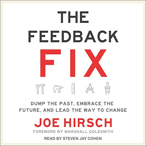 The Feedback Fix Audiolibro Por Joe Hirsch, Marshall Goldsmith - foreword arte de portada