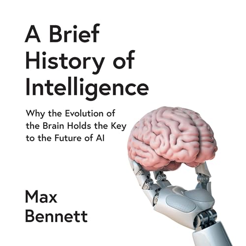 A Brief History of Intelligence Audiolivro Por Max Bennett capa