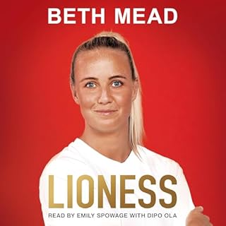 Lioness - My Journey to Glory Audiobook By Beth Mead, Ian Wright - foreword, Jermain Defoe - afterword cover art