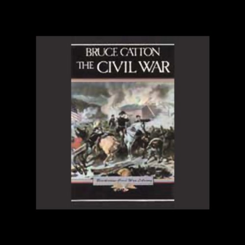 The Civil War Audiobook By Bruce Catton cover art