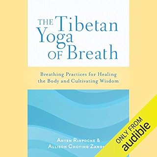 The Tibetan Yoga of Breath Audiobook By Anyen Rinpoche, Allison Choying Zangmo cover art