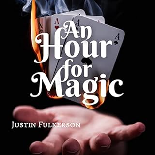 An Hour for Magic Audiobook By Justin Fulkerson cover art