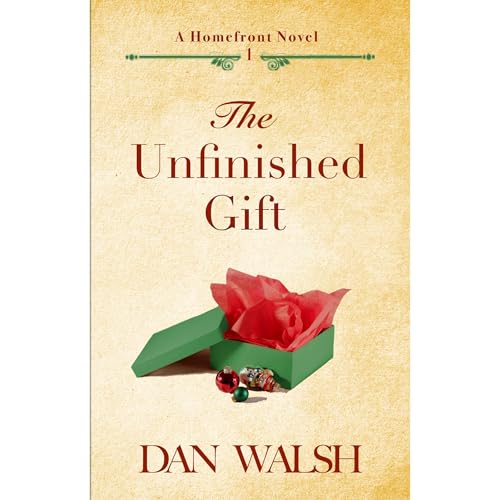 The Unfinished Gift Audiobook By Dan Walsh cover art