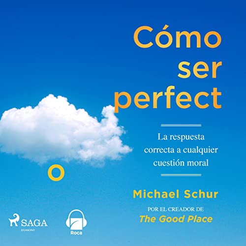 Cómo ser perfecto Audiolibro Por Michael Schur arte de portada