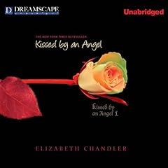 Kissed by an Angel Audiolibro Por Elizabeth Chandler arte de portada