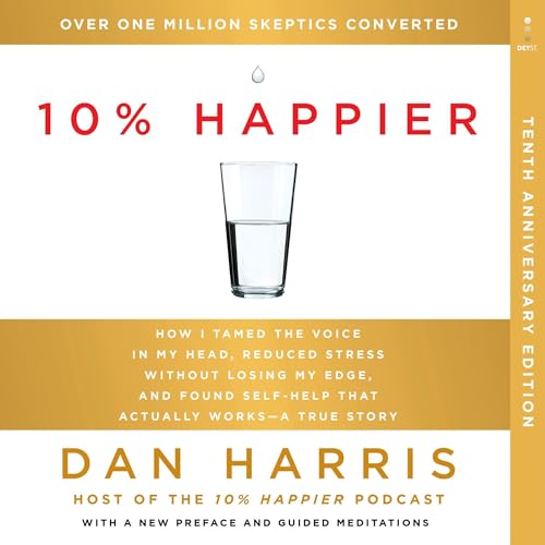 10% Happier (10th Anniversary) Audiolivro Por Dan Harris capa