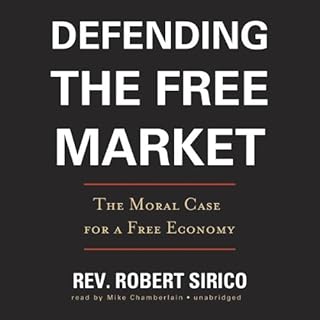 Defending the Free Market Audiobook By Rev. Robert Sirico cover art