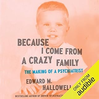 Because I Come from a Crazy Family Audiolibro Por Edward M. Hallowell arte de portada