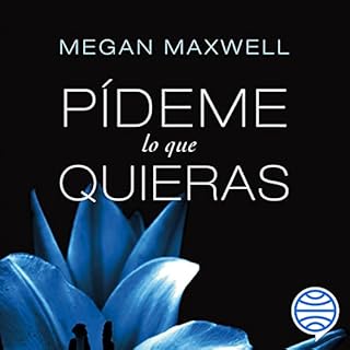 Pídeme lo que quieras Audiolibro Por Megan Maxwell arte de portada