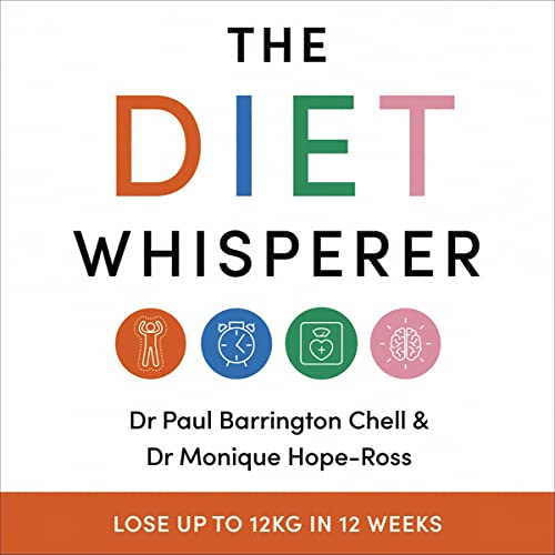 The Diet Whisperer: 12-Week Reset Plan Audiobook By Paul Barrington Chell, Monique Hope-Ross cover art