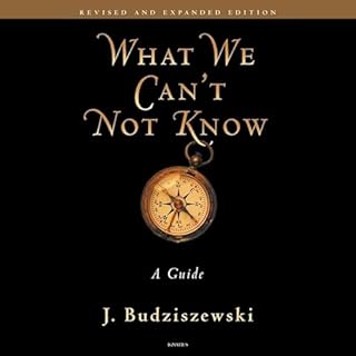 What We Can't Not Know Audiolibro Por J Budziszewski arte de portada