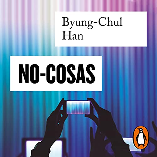 No-Cosas [No Things] Audiolibro Por Byung Chul Han, Joaquín Chamorro Mielke - translator arte de portada