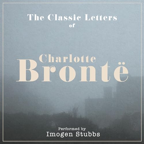 The Letters of Charlotte Brontë cover art