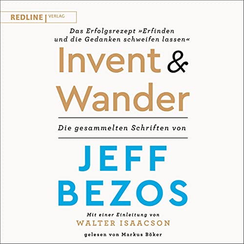 Invent and Wander - Das Erfolgsrezept "Erfinden und die Gedanken schweifen lassen" Audiolibro Por Jeff Bezos, Walte