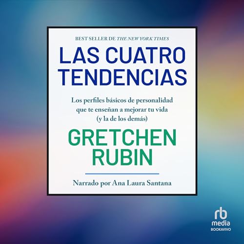 Las cuatro tendencias [The Four Trends] Audiobook By Gretchen Rubin cover art