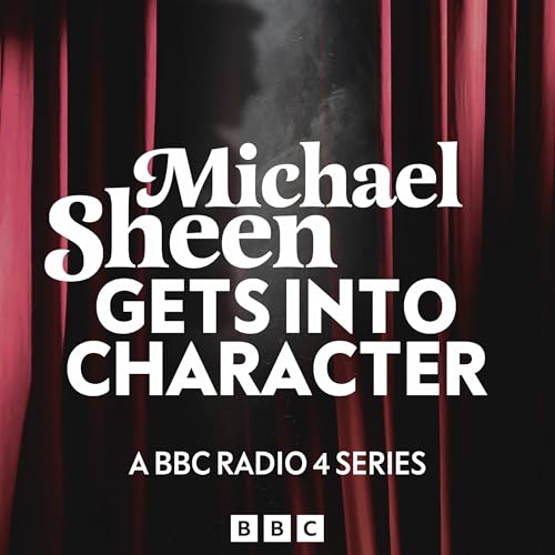 Michael Sheen Gets into Character cover art