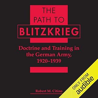 The Path to Blitzkrieg Audiobook By Robert M. Citino cover art