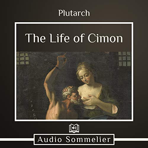 The Life of Cimon Audiobook By Bernadotte Perrin - translator, Plutarch cover art