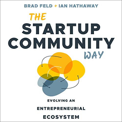 The Startup Community Way Audiobook By Brad Feld, Ian Hathaway cover art