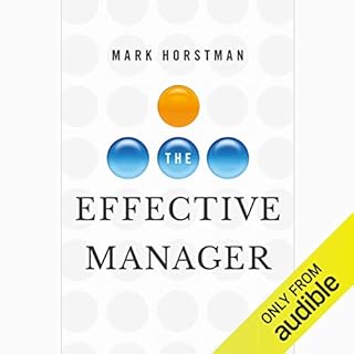 The Effective Manager Audiobook By Mark Horstman cover art