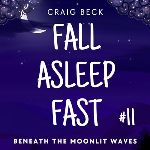 Fall Asleep Fast: Beneath the Moonlit Waves Audiolivro Por Craig Beck capa