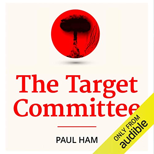 The Target Committee Audiobook By Paul Ham cover art