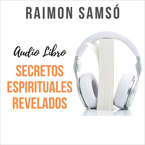 Secretos Espirituales Revelados Audiobook By Raimon Samsó cover art