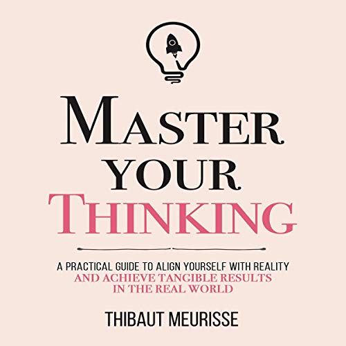 Page de couverture de Master Your Thinking