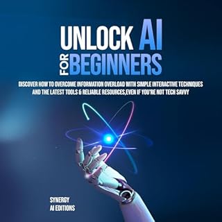 Unlock AI for Beginners Audiobook By Synergy AI Editions cover art