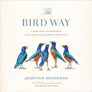 The Bird Way Audiobook By Jennifer Ackerman cover art