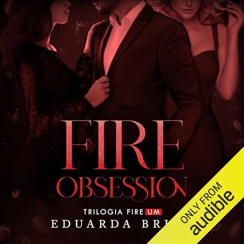 Fire Obsession (Portuguese Edition) Audiobook By Eduarda Brits cover art