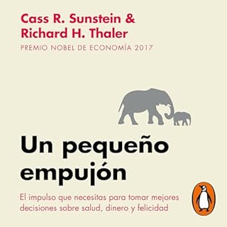 Un pequeño empujón [Nudge] Audiobook By Richard H. Thaler, Cass R. Sunstein, Belén Urrutia Domíng