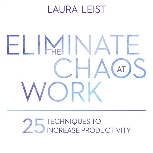 Eliminate the Chaos at Work copertina