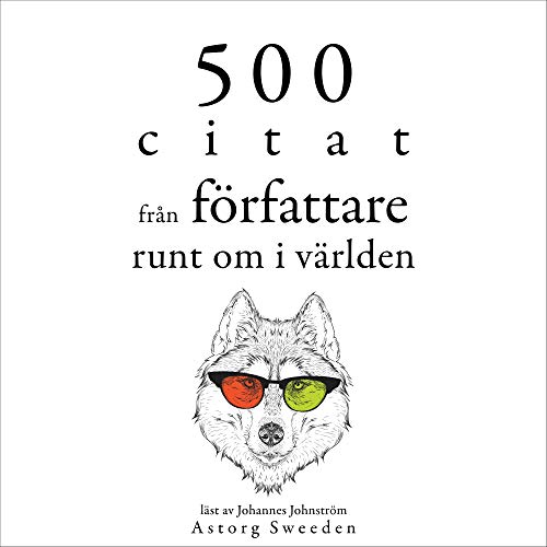 500 citat från författare runt om i världen Audiobook By William Shakespeare, Marcel Proust, Anton Chekov, Os