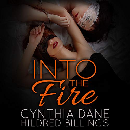 Into the Fire Audiobook By Cynthia Dane, Hildred Billings cover art