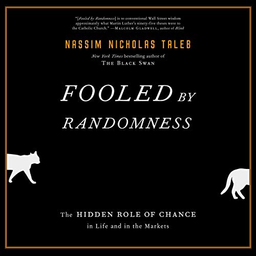 Couverture de Fooled by Randomness: The Hidden Role of Chance in Life and in the Markets