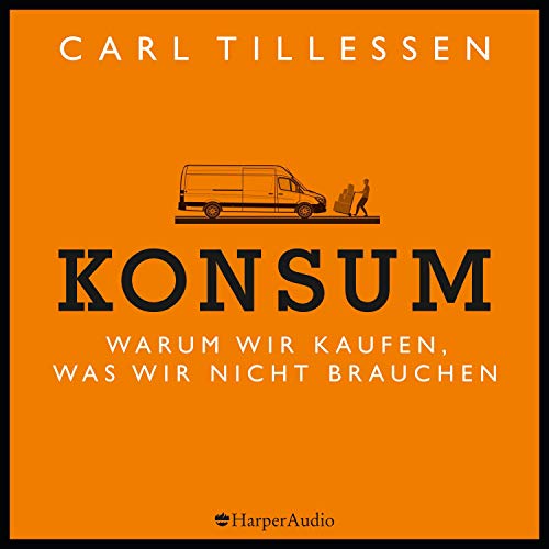 Konsum - Warum wir kaufen, was wir nicht brauchen cover art