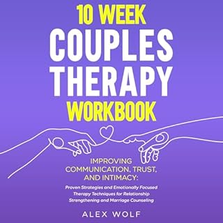 10 Week Couples Therapy Workbook Audiobook By Alex Wolf cover art