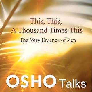 This, This, a Thousand Times This Audiobook By Osho cover art