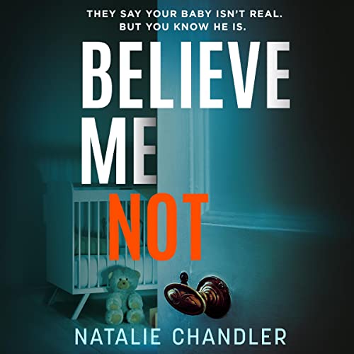 Believe Me Not Audiobook By Natalie Chandler cover art