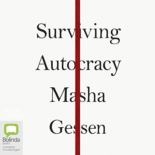 Surviving Autocracy Audiobook By Masha Gessen cover art